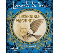 Leonardo Da Vinci. Incredible machines - Hawcock David