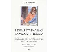 Leonardo da Vinci. La vigna ritrovata
