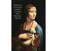 Leonardo da Vinci, Lady with an Ermine: Motivational and inspirational notebook with positive affirmations; funny joke gift for the friends, coworkers, bosses and employees