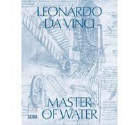 Leonardo da Vinci: Master of Water
