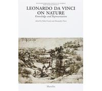 Leonardo Da Vinci on nature. Knowledge and representation. Ediz. illustrat...