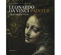 Leonardo da Vinci: Painter: The Complete Works by Giovanni Villa (2012-03-31)