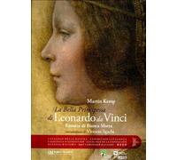 Leonardo da Vinci. Ritratto di Bianca Sforza. La bella principessa. Ediz. multilingue