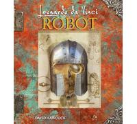 LEONARDO DA VINCI. ROBOT. LIBRO POP-UP. EDIZ. A COLORI - HAWCOCK DAVID - Nuinui