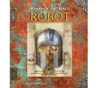 Leonardo da Vinci. Robot. Libro pop-up. Ediz. a colori