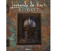 Leonardo da Vinci. Robot. Libro pop-up. Ediz. illustrata - Hawcock David