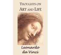 Leonardo da Vinci Thoughts on Art and Life (Copertina rigida)