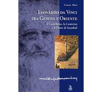 Leonardo da Vinci tra Genova e Oriente