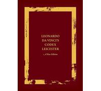 Leonardo da Vinci's Codex Leicester: A New Edition: Volume I: The Codex - ...