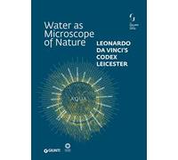 Leonardo da Vinci's Codex Leicester. Water as microscope of nature