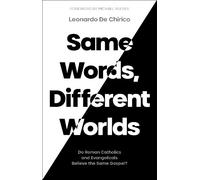 Leonardo De Chirico Same Words, Different Worlds (Tascabile)