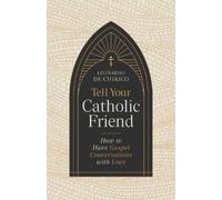 Leonardo De Chirico Tell Your Catholic Friend (Tascabile)