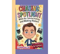 Leonardo DiCaprio: Chasing The Spotlight With His Talented Acting and Making History