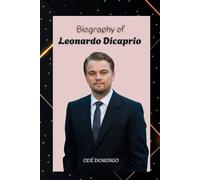 LEONARDO DICAPRIO: Legacy of a Legend
