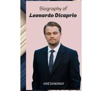 LEONARDO DICAPRIO: Legacy of a Legend