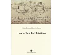 Leonardo e l'architettura - Frommel Sabine, Guillaume Jean