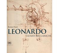 Leonardo e le arti meccaniche. Ediz. illustrata - Nanni Romano