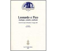 Leonardo e Pico. Analogie, contatti, confronti. Atti del Convegno (Mirandola, 10 maggio 2003)
