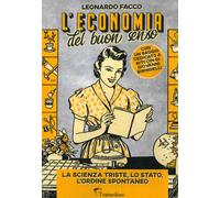 Leonardo Facco L'economia del buon senso. La scienza triste, lo Sta (Tascabile)