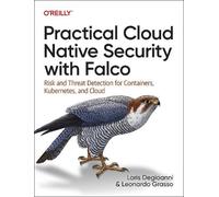 Leonardo Grasso Loris Degioa Practical Cloud Native Security with Fa (Tascabile)