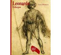 Leonardo. Il disegno. Ediz. illustrata