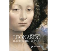 Leonardo. Il ritmo del mondo. Ediz. illustrata