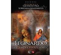 Leonardo. Il segreto ultimo