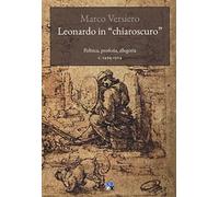 Leonardo in «chiaroscuro». Politica, profezia, allegoria c. 1494-1504