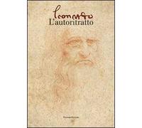 Leonardo. L'autoritratto. Ediz. illustrata