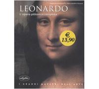 Leonardo. L'opera pittorica completa. Ediz. illustrata