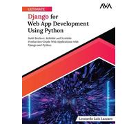 Leonardo Luis L Ultimate Django for Web App Development Using (Digital download)