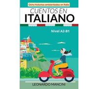 Leonardo Mancini Cuentos en Italiano Nivel A2-B1 (Tascabile)