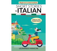 Leonardo Mancini Short Stories in Italian for Beginners (Tascabile)