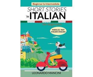 Leonardo Mancini Short Stories in Italian for Beginners (Tascabile)