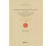 Leonardo nella Roma di Leone X. XLIII lettura vinciana