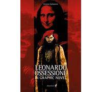 Leonardo. Ossessione in graphic novel
