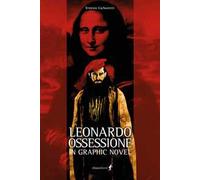 Leonardo. Ossessione in graphic novel