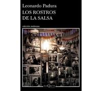 Leonardo Padura Los Rostros de la Salsa (Tascabile)