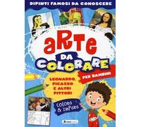 Leonardo, Picasso e altri pittori. Arte da colorare per bambini. Ediz. a colori