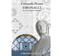 Leonardo Pisano, Fibonacci - Canestrelli Alessandro