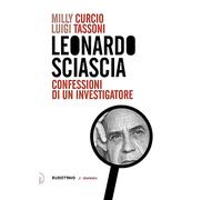 Leonardo Sciascia. Confessioni di un investigatore