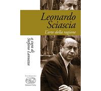Leonardo Sciascia. L'arte della ragione