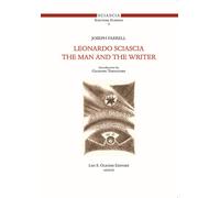 Leonardo Sciascia. The man and the writer - Farrell Joseph