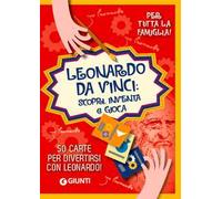 Leonardo. Scopri, inventa e gioca. Con 50 Carte