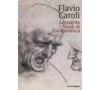 Leonardo. Studi di fisiognomica. Ediz. illustrata