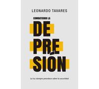 Leonardo Tavares Combatiendo la Depresión (Tascabile)