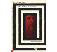 Leonardo. Vita segreta di un genio