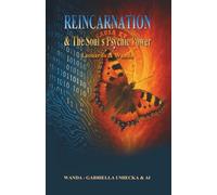 Leonardo & Wanda - The Luminous Truth: An Autobiographical Journey Through Childhood, Past Lives, and the Mysteries of the Soul