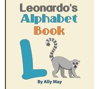 Leonardo's Alphabet Book: A Children's Personalized Zoo Style Animal ABCs and 123s