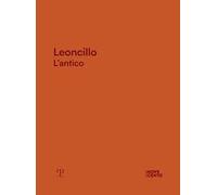 Leoncillo. L'antico. Ediz. a colori